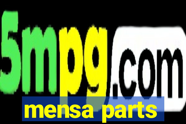 mensa parts